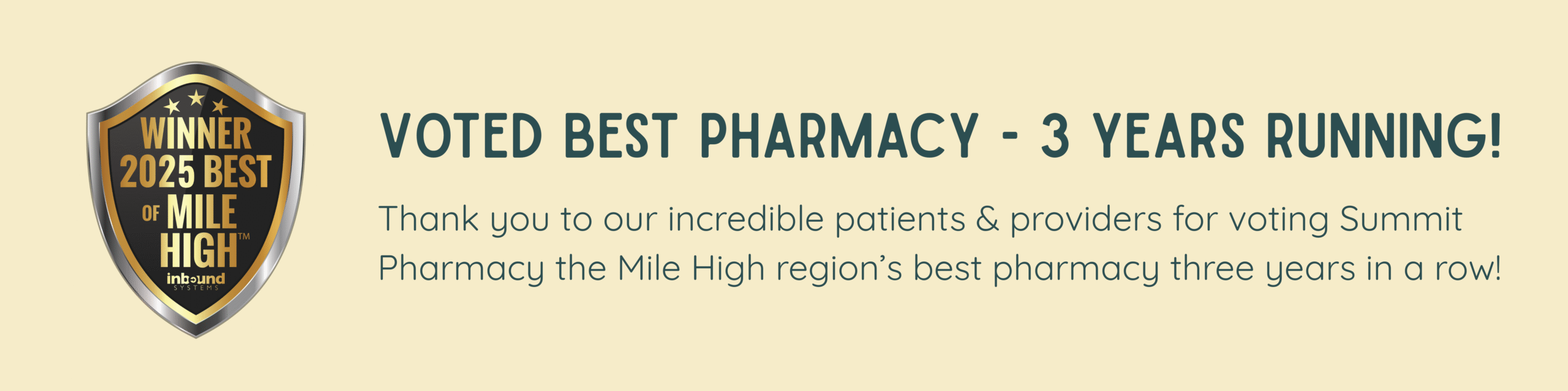 Shield badge reading “Winner – 2025 Best of Mile High.” Summit Pharmacy voted best pharmacy three years running.
